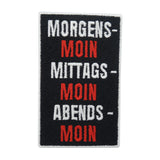 Schwarz, weiß, roter Morgens Moin Mittags Moin Abends Moin Patch