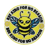 Gelber Bee Kind For No Reason Biene Patch