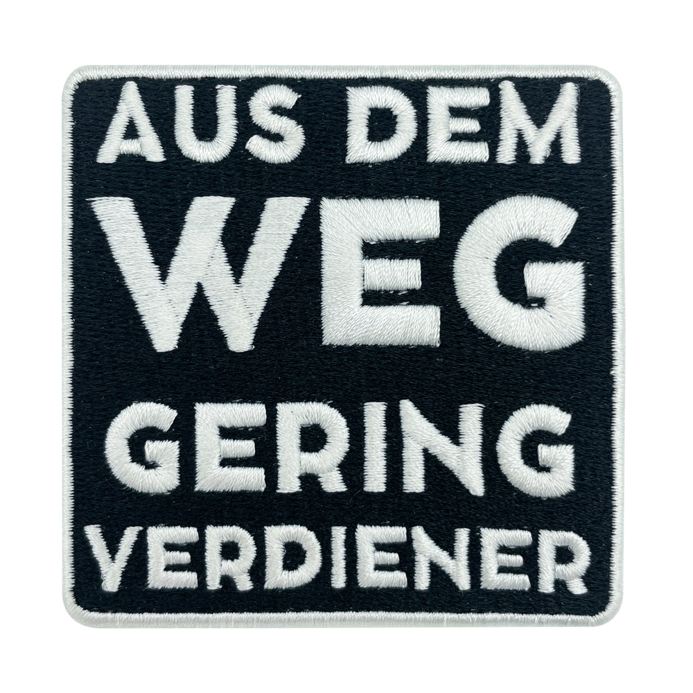 Schwarz-weißer Aus dem Weg Geringverdiener Spruch Patch