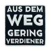Schwarz-weißer Aus dem Weg Geringverdiener Spruch Patch
