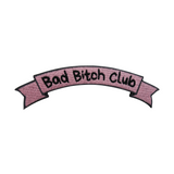 Bad Bitch Club Patch | Bad Girl Banner Iron-On Patch | DIY Saying Patch