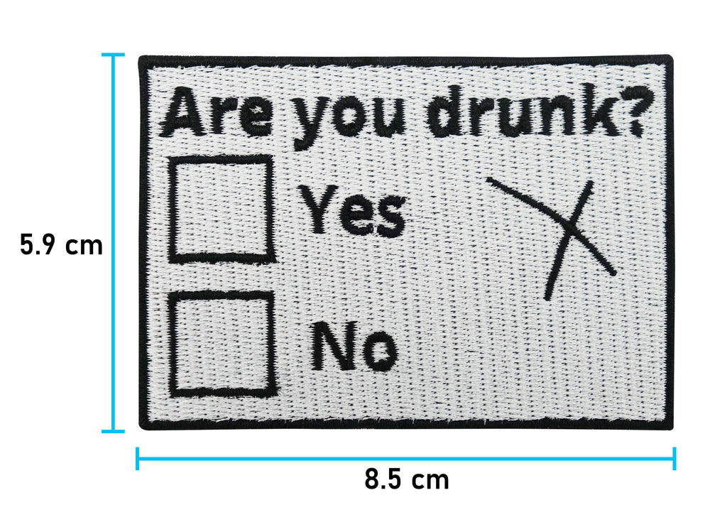 Are you Drunk? Patch mit der Maße: 5,9 x 8,5 cm