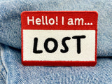 Hello! I am ... Lost Patch | Lustiger Namensschild Flicken | Aufnäher