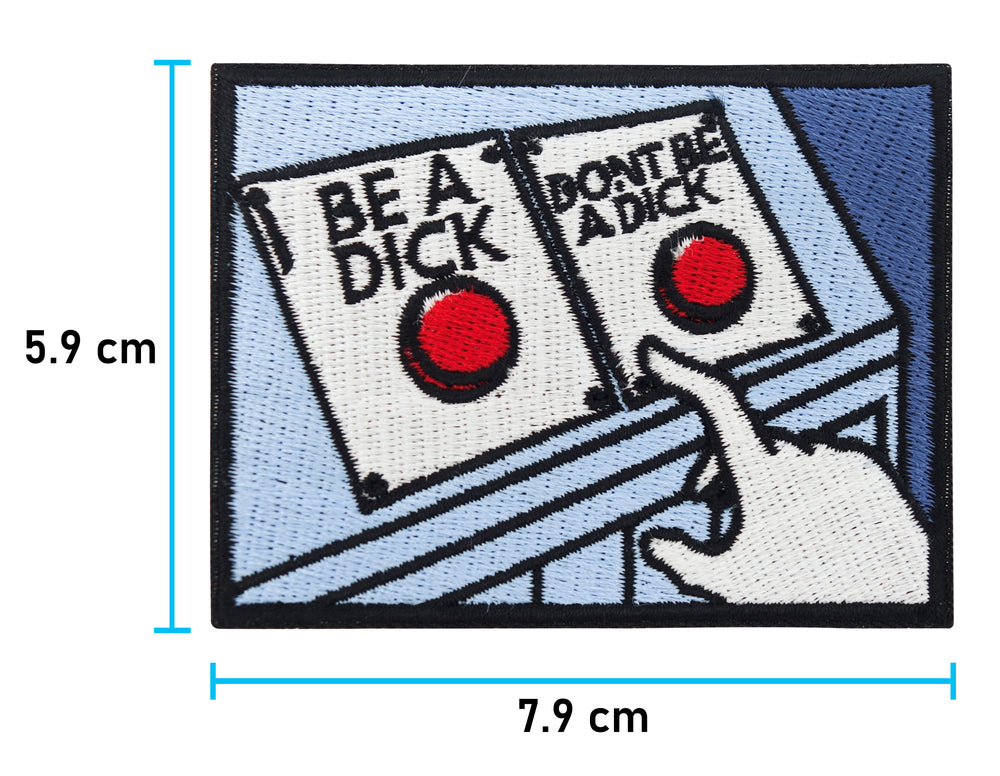 Don´t be a Dick Patch mit der Maße: 5,9 x 7,9 cm