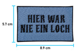 Hier war nie ein Loch Jeansstoff Bügelflicken, Lustiger Flicken für Jeans & Jeansjacken