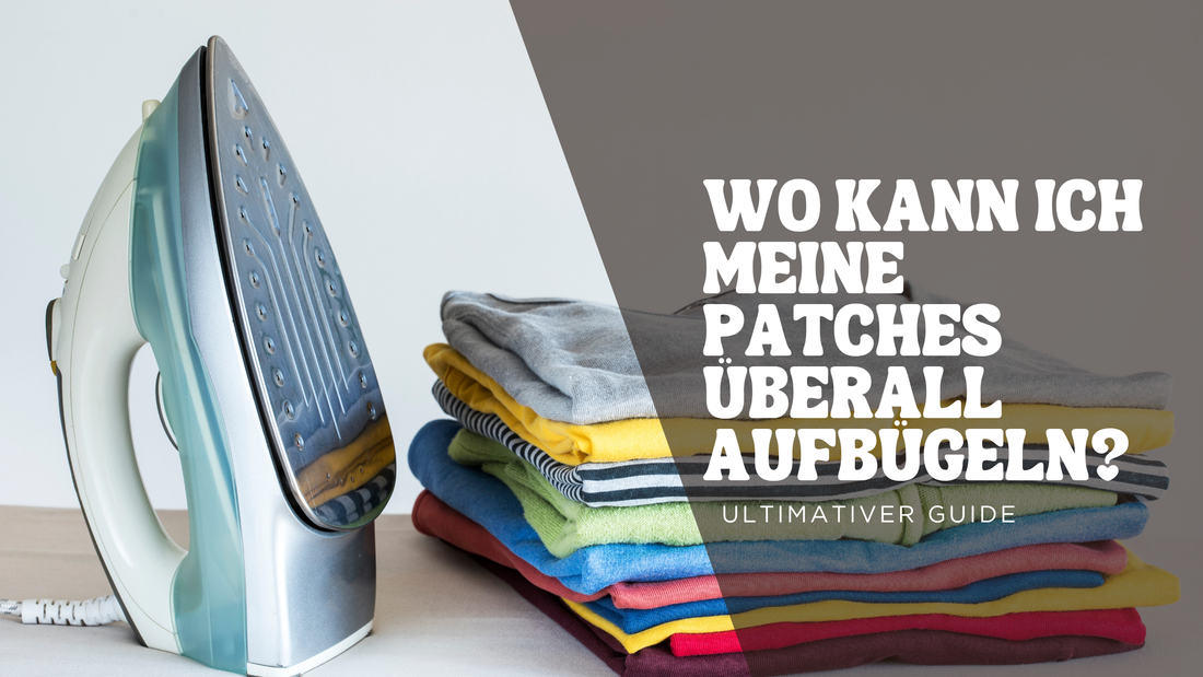 Wo kann ich meine Patches überall aufbügeln Ultimativer Guide. Schritt für Schritt Anleitung für jeden Stoff