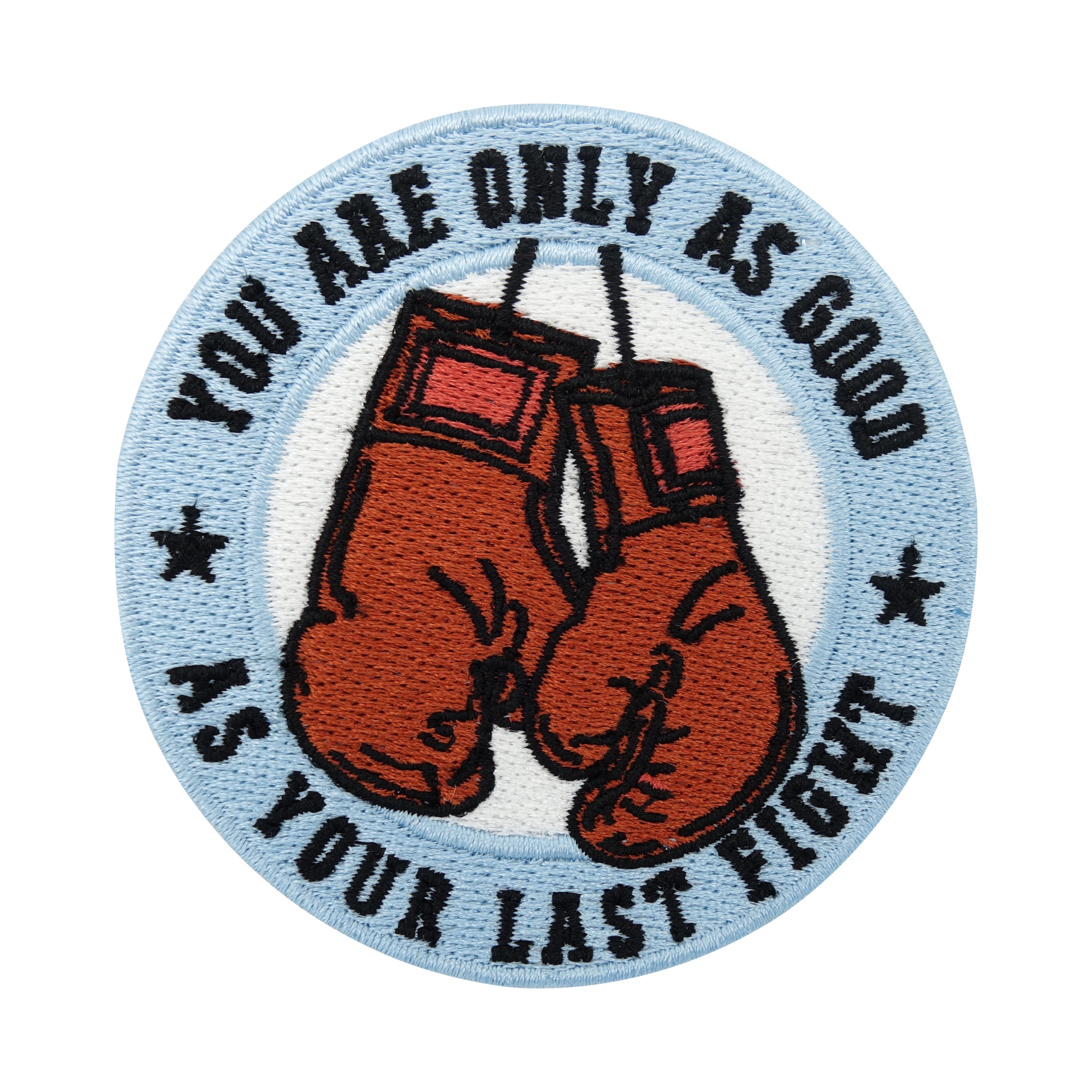 Hellblauer mit roten Boxhandschuhen Patch und dem Spruch: You are as good as your last fight