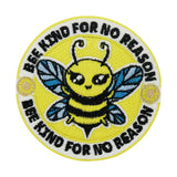 Gelber Bee Kind For No Reason Biene Patch