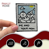 Me and Your Mom | Foto Retro Patches, Lustige Mutter Bügelbilder, Old School Spruch Aufbügler, Witziger Aufnäher, Vintage Flicken, Finally Home Patch zum Aufbügeln