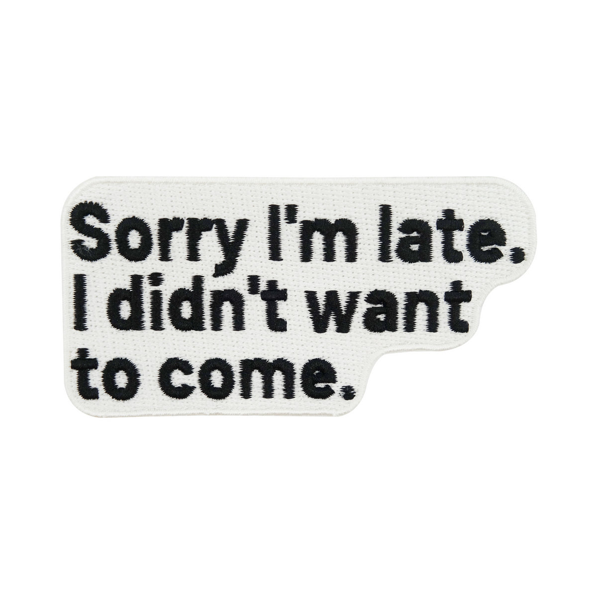 Sorry Im Late Spruch Patch zum Aufbügeln  | Meme Patches, Lustiges Bügelbild, Coole Sprüche Aufbügler, Witzige zu spät Aufnäher, Finally Home