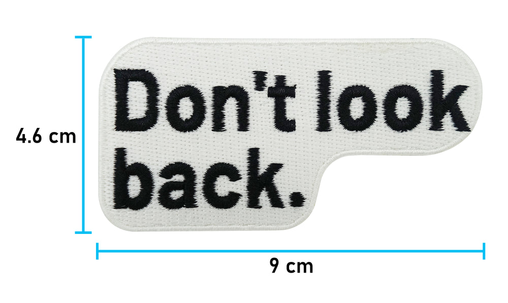 Don´t look Back Patch mit der Maße: 4,6 x 9 cm