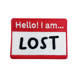 Hello! I am ... Lost Patch | Lustiger Namensschild Flicken | Aufnäher