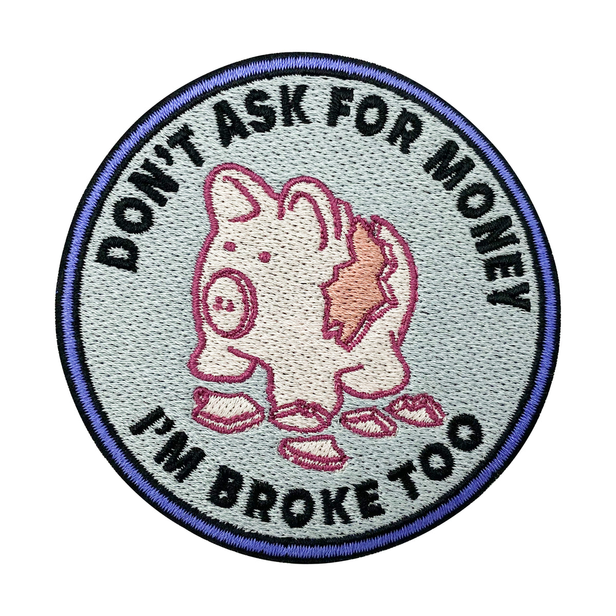 Don't ask for Money I'm Broke too Patch | Funny Money Patches