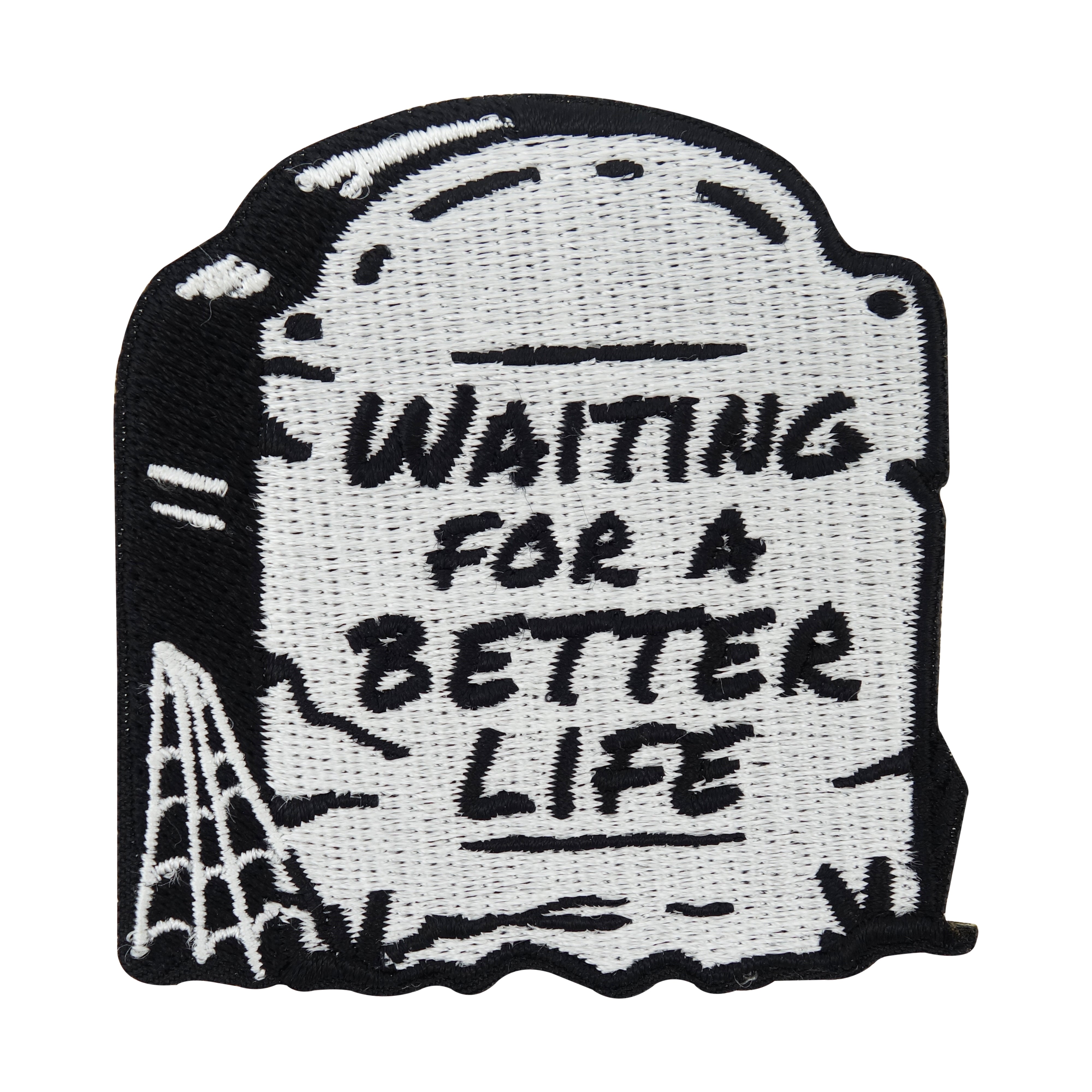 Schwarz-weißer Waiting for a better Life Grabstein Patch
