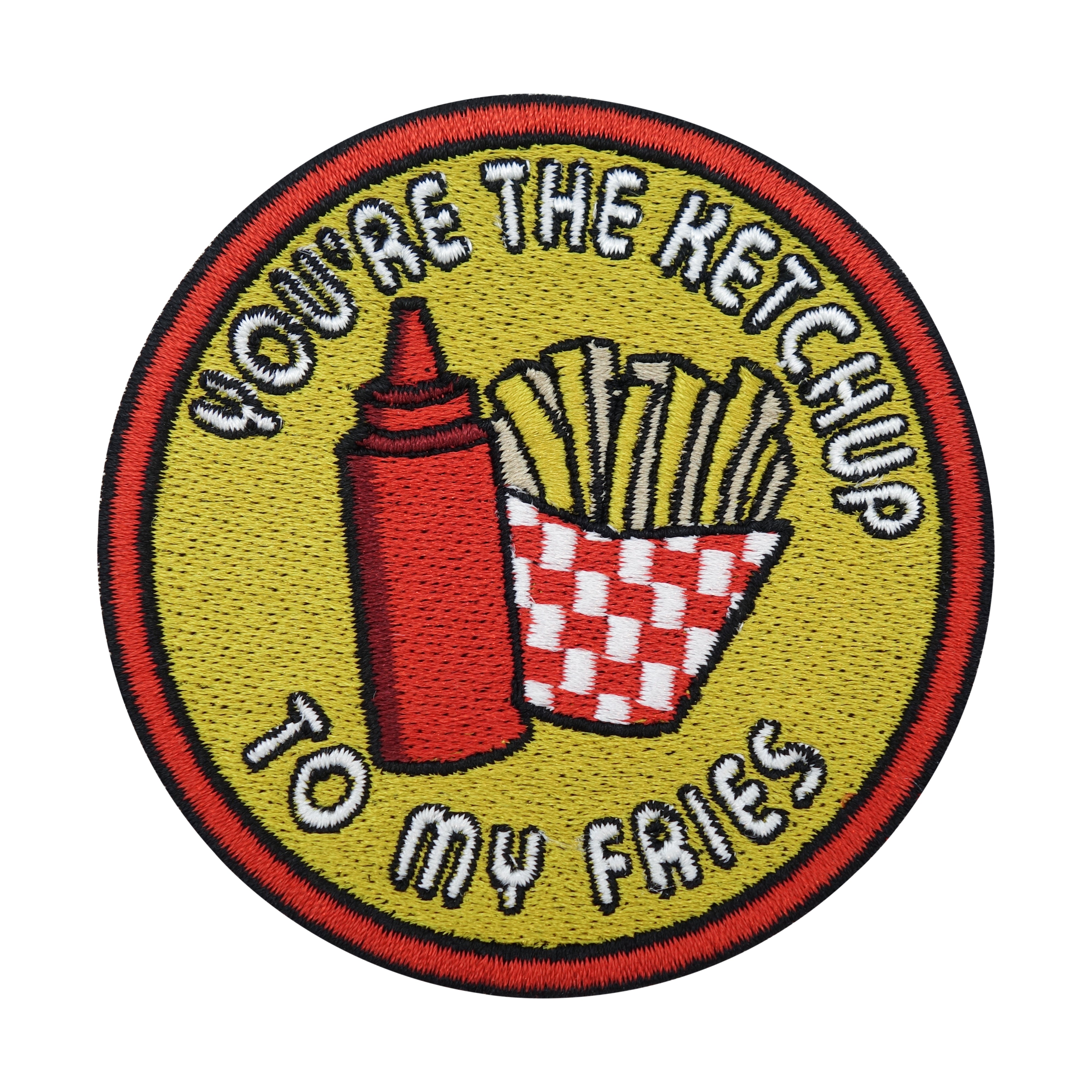 You're the Ketchup to my Fries Pommes Patch, Lustiger Food Bügelflicken