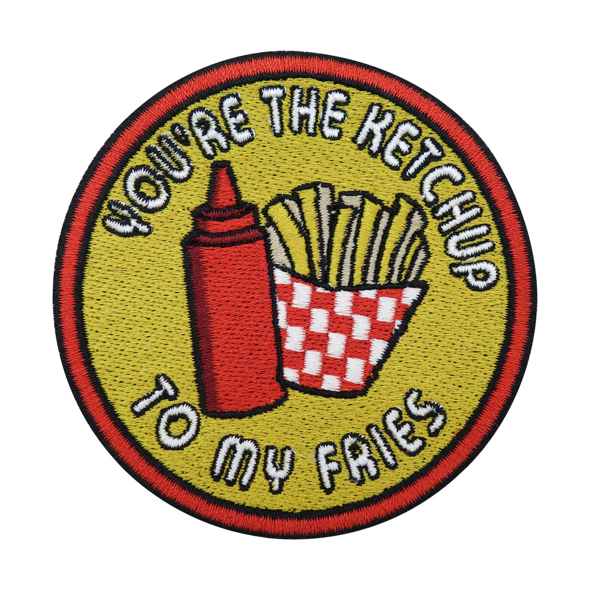You're the Ketchup to my Fries Pommes Patch, Lustiger Food Bügelflicken